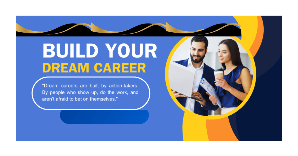 Build your dream career